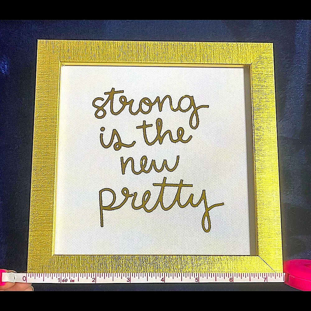 Gold “strong is the new pretty” Framed Picture. - Picture 9 of 9